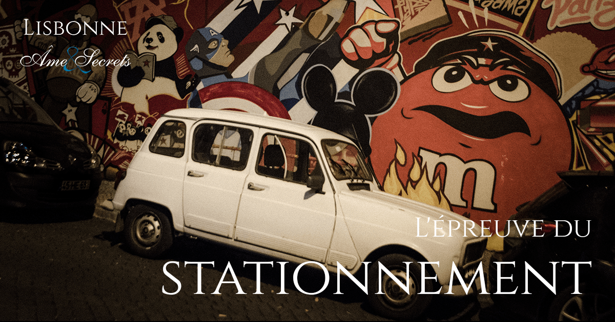 Lisbonne Âme & Secrets • Stationnement